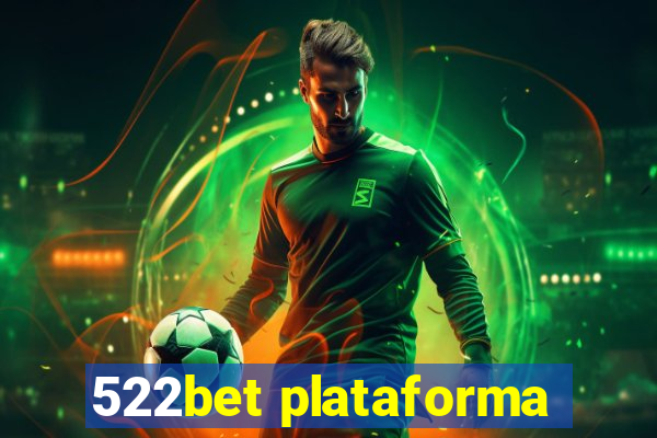 522bet plataforma